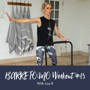 bounti BARRE w/ Lisa R | FOMO Workout #13